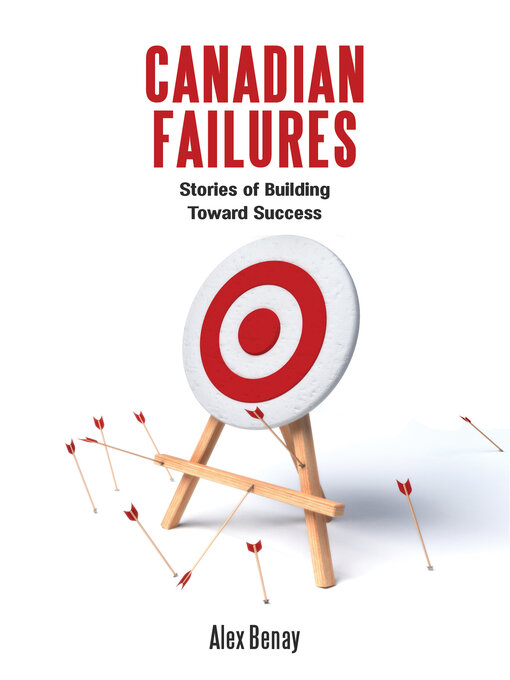 Title details for Canadian Failures by Alex Benay - Available